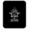 The best teachers are born in June Mousepad