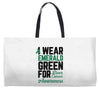 i wear emerald green for liver cancer awareness Weekender Totes