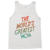 The World's Greatest Mom Tank Top