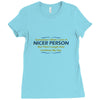 nicer person Ladies Fitted T-Shirt