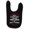 not everyone looks this good at sixty three Baby Bibs