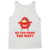 do you know the way Tank Top