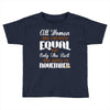 all women are created equal but only the best are born in november Toddler T-shirt