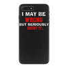 i may be wrong iPhone 7 Plus Case