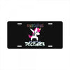 Born Unicorns-Born December License Plate