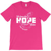 we have this hope breast cancer awareness T-Shirt