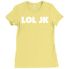 lol jk Ladies Fitted T-Shirt
