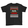 Santa Only Comes Once A Year Papa Is Always Here To Cheer Youth Tee
