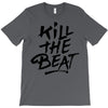 kill the beat T-Shirt