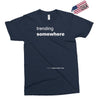 trending somewhere Exclusive T-shirt