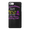sometimes you have to throw on the hat! iPhone 7 Case