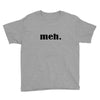 meh Youth Tee
