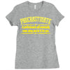 proactive procrastinator Ladies Fitted T-Shirt