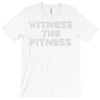 witness the fitness T-Shirt