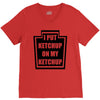new i put ketchup V-Neck Tee