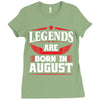 Legends Are Born In August Ladies Fitted T-Shirt