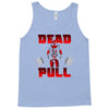 dead pull Tank Top
