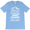 those who wander T-Shirt