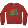 happy last day of school Crewneck Sweatshirt