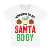 working on my santa body All Over Women's T-shirt