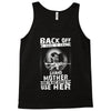 Back Of I Have A Crazy Grandmother And I am not Afraid To Use Her Tank Top
