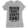 Never Forget Chazy Chaz Ladies Fitted T-Shirt