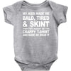 my kids made me bald tired funny Baby Onesie