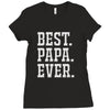 best papa ever Ladies Fitted T-Shirt