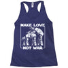 make love not war at at Racerback Tank