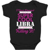 i never dreamed i would be a super cool libra but here i am killing it Baby Bodysuit