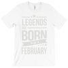 legends are born in february T-Shirt
