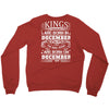 Real Kings Are Born On December 27 Crewneck Sweatshirt