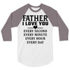 I Love You Father 3/4 Sleeve Shirt