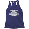 sarcasm now loading Racerback Tank