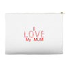 i love my mum red Accessory Pouches