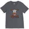 no talkie before coffee! V-Neck Tee