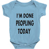 done peopling today girls Baby Onesie