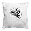 positive Throw Pillow