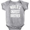world`s okayest brother Baby Onesie