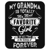 My Grandma Is Totally My Most Favorite Girl Mousepad