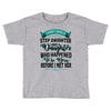 i don't have stepdaughter funny gift for stepdad Toddler T-shirt