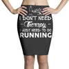 just need to go running Pencil Skirts