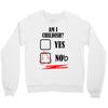 am i childish Crewneck Sweatshirt