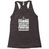 fishing t shirt funny fishing Racerback Tank