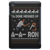 ya done messed up a a ron ugly sweater iPad Mini