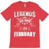 Legends Are Born In February T-Shirt
