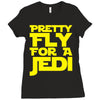 pretty fly for a jedi Ladies Fitted T-Shirt