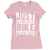 Just One More Bike I Promise Ladies Fitted T-Shirt