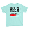 new installing muscle Youth Tee