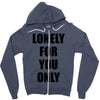lonely for you only Zipper Hoodie